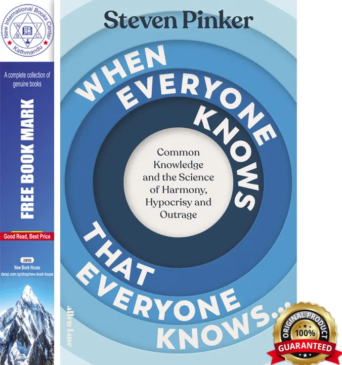 When Everyone Knows That Everyone Knows...: Common Knowledge and the Science of Harmony, Hypocrisy and Outrage by Steven Pinker — book cover