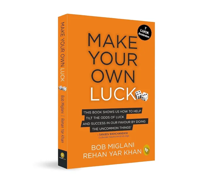 Make Your Own Luck: How To Increase Your Odds Of Success In Sales, Startups, Corporate Career And Life by Bob Miglani & Rehan Yar Khan — book cover