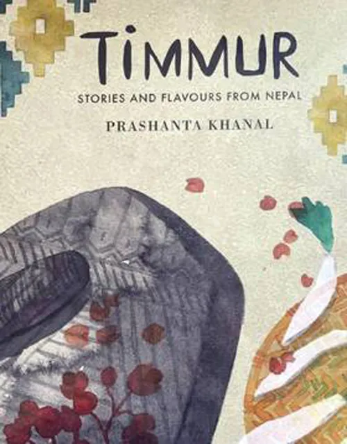 Timmur : Stories and Flavours from Nepal by Prashanta Khanal — book cover
