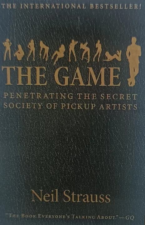 The Game: Penetrating the Secret Society of Pickup Artists by Neil Strauss — book cover