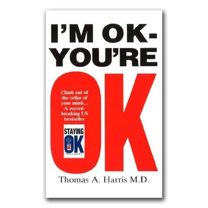 I'm Ok, You're Ok by Thomas A. Harris M.D. — book cover
