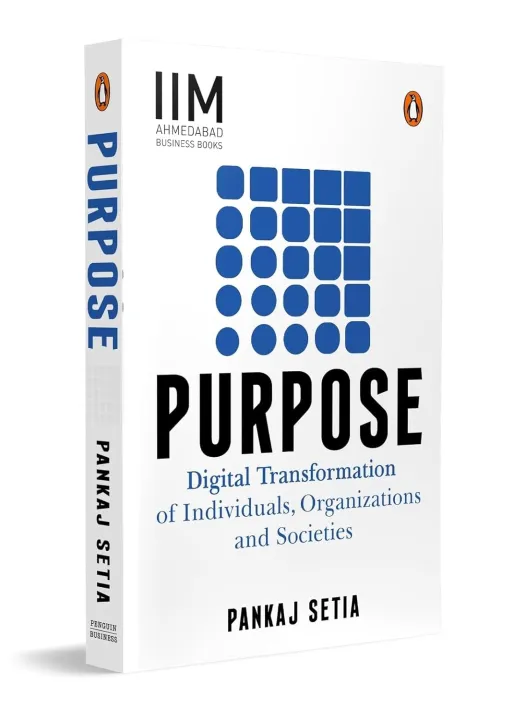 Purpose: Digital Transformation of Individuals, Organizations and Societies by Prof Pankaj Setia — book cover