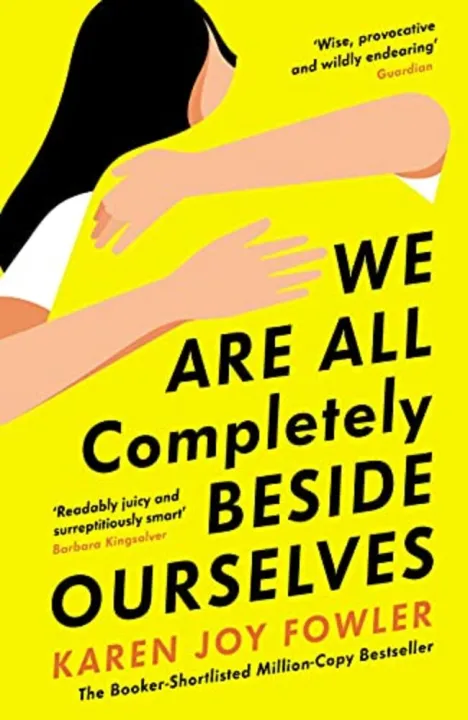We Are All Completely Beside Ourselves by Karen Joy Fowler — book cover