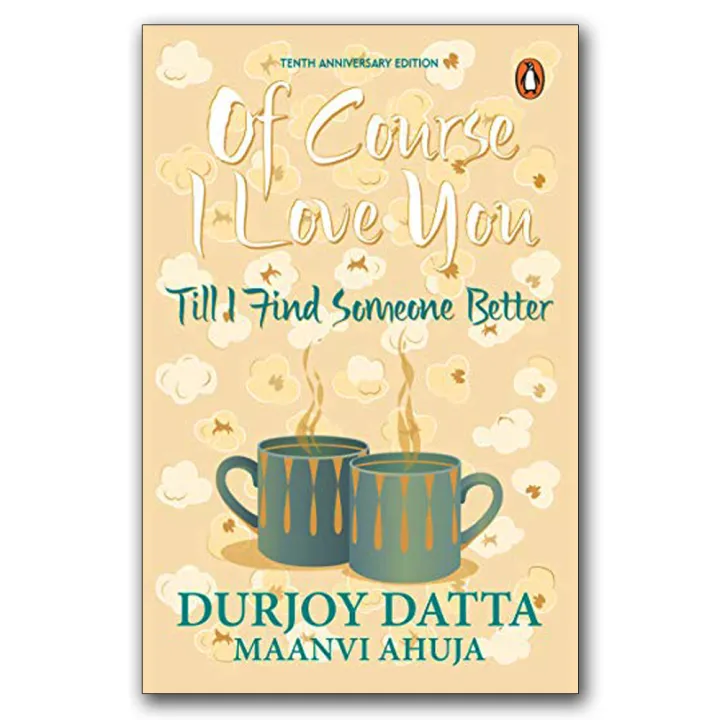 Of Course I Love You: Till I Find Someone Better by Unknown — book cover