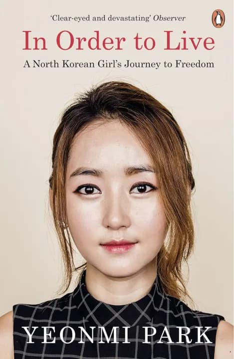 In Order To Live: A North Korean Girl's Journey to Freedom by Yeonmi Park — book cover