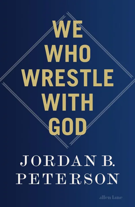 We Who Wrestle With God by Jordan B. Peterson — book cover