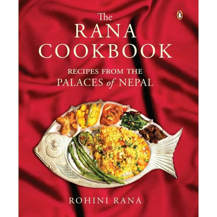 The Rana Cookbook: Recipes from the Palaces of Nepal by Rohini Rana — book cover