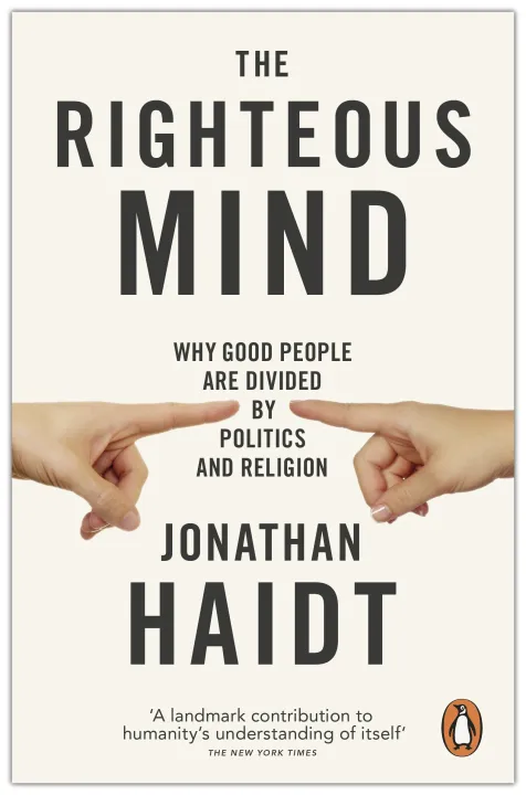 The Righteous Mind: Why Good People are Divided by Politics and Religion by Jonathan Haidt — book cover