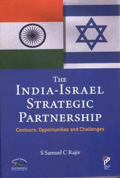 The India-Israel Strategic Partnership: Contours, Opportunities and Challenges by S. Samuel C. Rajiv — book cover