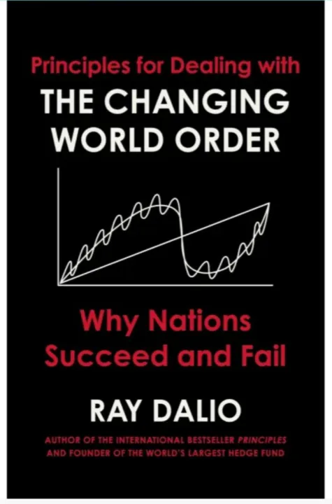 Principles for Dealing With The Changing World Order: Why Nations Succeed or Fail by Ray Dalio — book cover