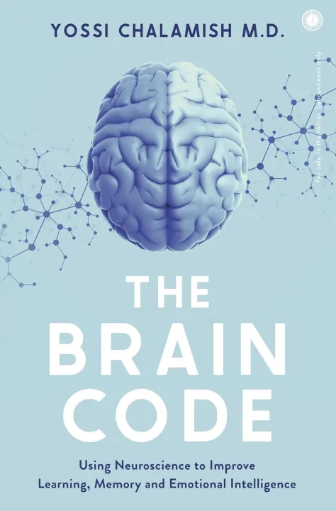 The Brain Code: Using Neuroscience to Improve Learning, Memory and Emotional Intelligence by Yossi Chalamish — book cover