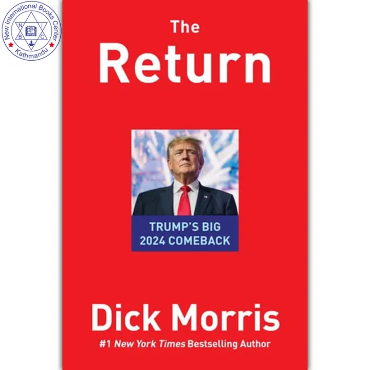 The Return: Trump's Big 2024 Comeback by Dick Morris — book cover