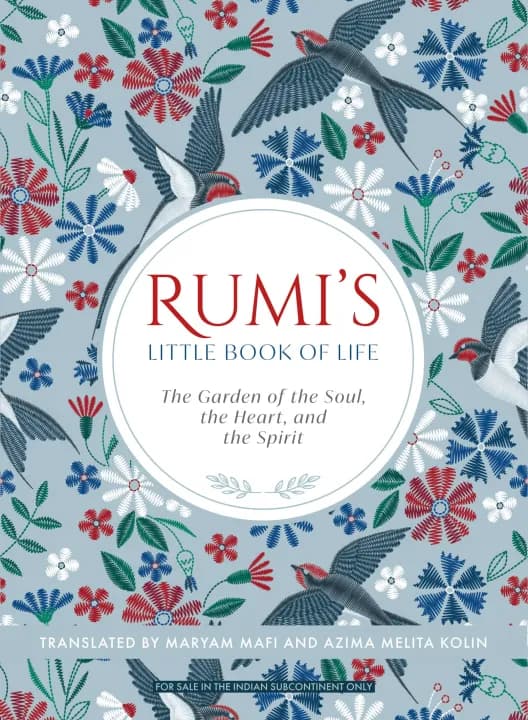 Rumi's Little Book of Life: The Garden of the Soul, the Heart, and the Spirit by Unknown — book cover