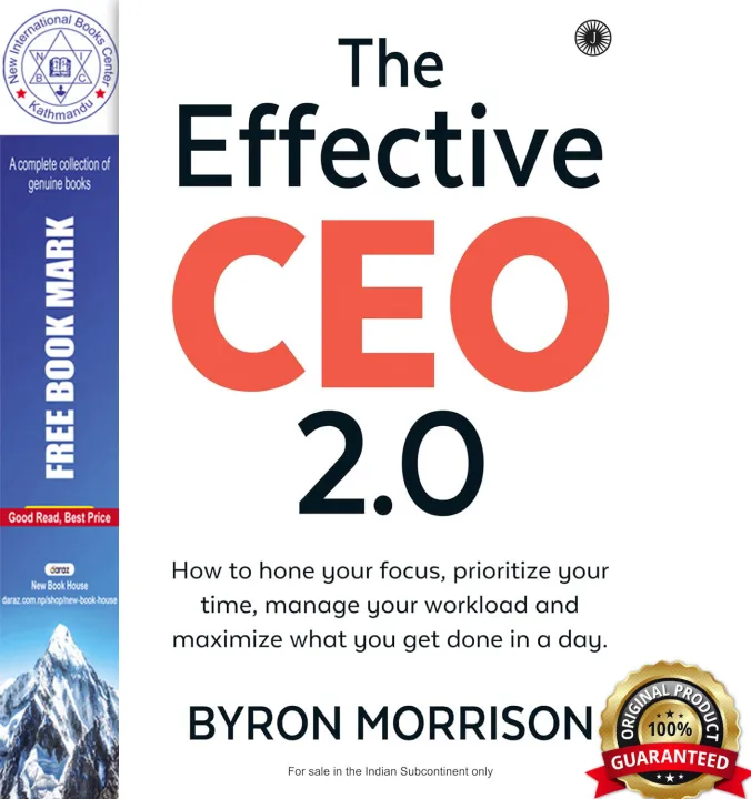 The Effective CEO 2.0: How to Hone Your Focus, Prioritize Your Time, Manage Your Workload and Maximize What You Get Done in a Day | From Overwhelmed To Being Effective by Byron Morrison — book cover