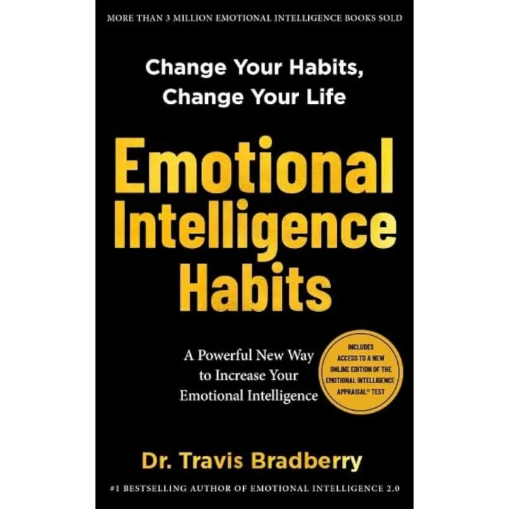 Emotional Intelligence Habits: Change Your Habits, Change Your Life by Travis Bradberry — book cover