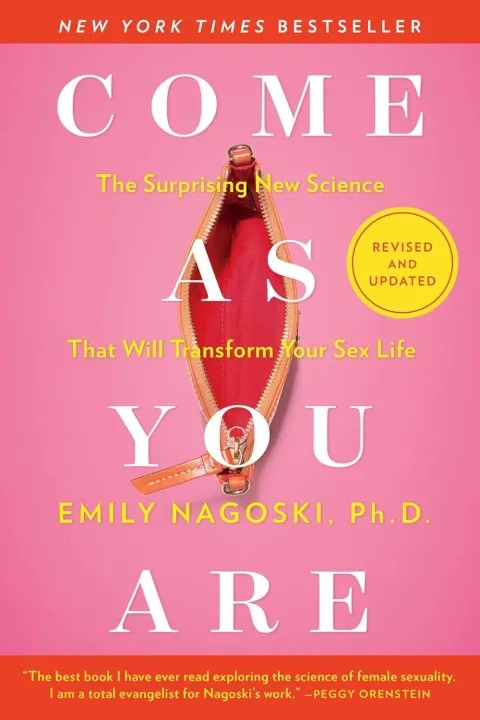 Come As You Are: The Surprising New Science That Will Transform Your Se*x Life by Emily Nagoski Ph.D. — book cover