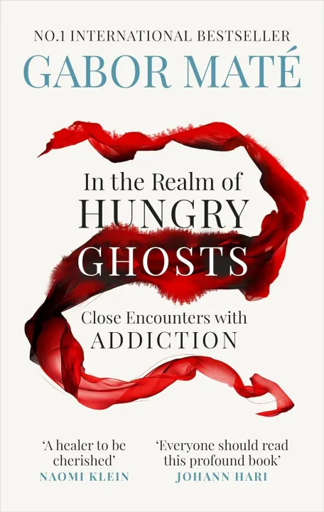 In the Realm of Hungry Ghosts: Close Encounters with Addiction by Dr Gabor Maté — book cover