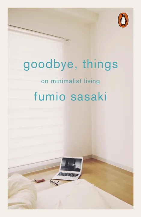 Goodbye, Things: On Minimalist Living by Fumio Sasaki — book cover