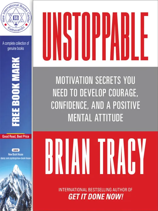 Unstoppable: Motivation Secrets You Need to Develop Courage, Confidence and A Positive Mental Attitude by Brian Tracy — book cover