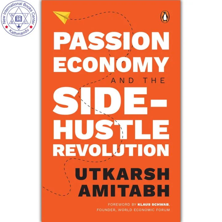 Passion Economy and the Side Hustle Revolution by Utkarsh Amitabh — book cover