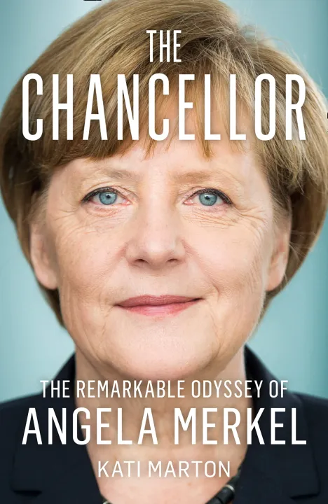 The Chancellor: The Remarkable Odyssey of Angela Merkel by Kati Marton — book cover