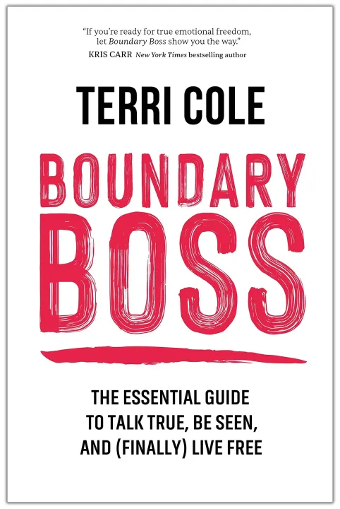 Boundary Boss: The Essential Guide to Talk True, Be Seen, and (Finally) Live Free by Terri Cole — book cover