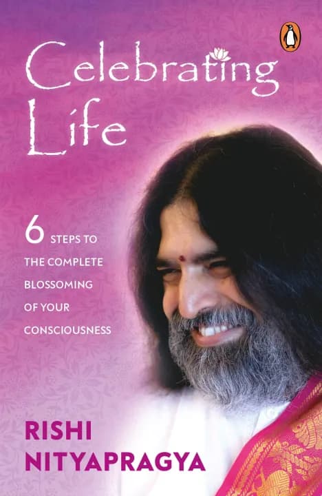 Celebrating Life: 6 Steps to the Complete Blossoming of Your Consciousness by Rishi Nityapragya — book cover