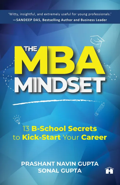 The MBA Mindset: 13 B‐School Secrets to Kick‐Start Your Career by Prashant Navin Gupta & Sonal Gupta — book cover