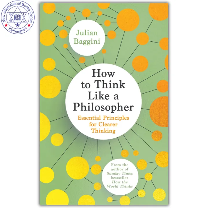 How to Think Like a Philosopher: Essential Principles for Clearer Thinking by Julian Baggini — book cover